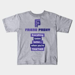 Friend Proxy Kids T-Shirt